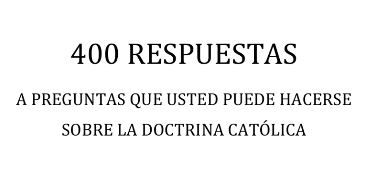 400 respuestas sobre la Iglesia Catolica