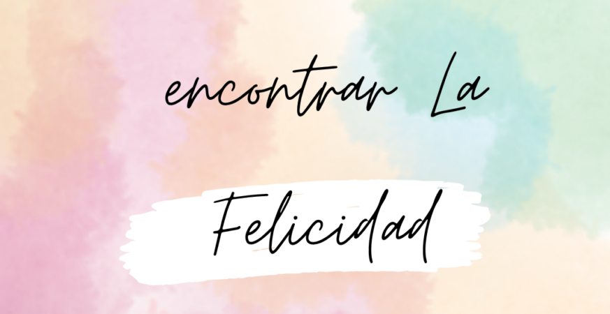 Donde Encontrar la Felicidad