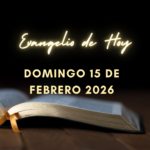 Sabado 14 de Febrero de 2026 – Evangelio de Hoy y Lecturas de la Misa