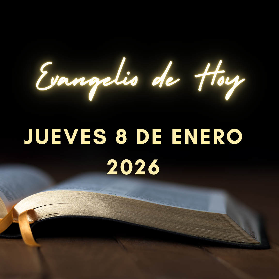 Evangelio de Hoy Jueves 8 de Enero de 2026
