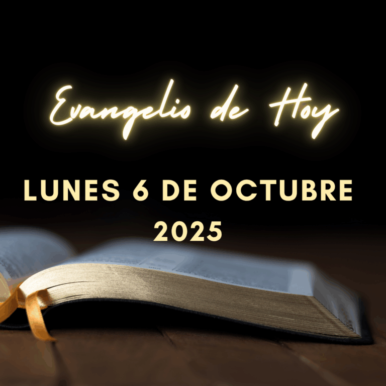 Evangelio Lunes 6 Octubre 2025