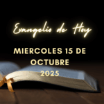Martes 14 de Octubre de 2025 – Evangelio y Lecturas de Hoy Misal