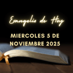 Jueves 6 de Noviembre de 2025 – Evangelio de Hoy y Lecturas de la Misa