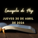 Miercoles 29 de Abril de 2026 – Evangelio de hoy  y Lecturas de la Misa