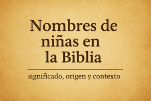Nombres de niña en la biblia