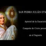 Santo de Hoy 2 de Agosto – San Pedro Julian Eymard (Sacerdote 1868)